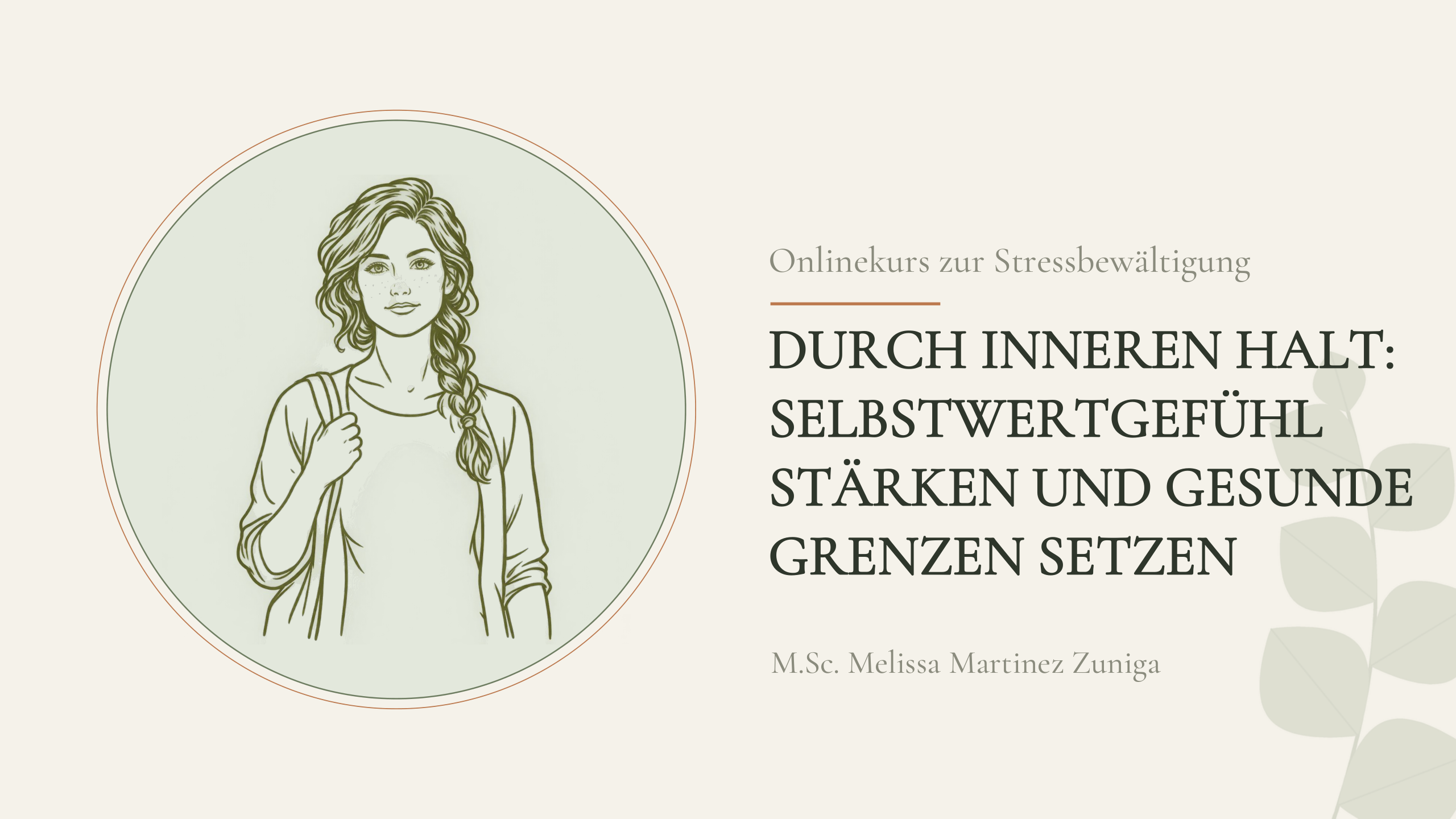Onlinekurs zur Stressbewältigung durch inneren Halt: Selbstwertgefühl stärken und gesunde Grenzen setzen